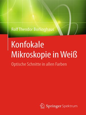 cover image of Konfokale Mikroskopie in Weiß